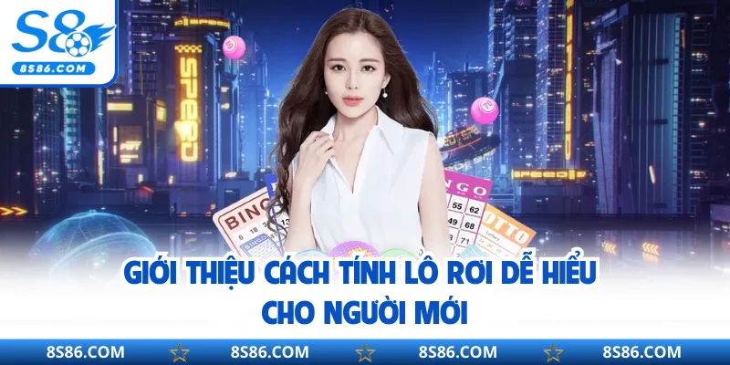 Giới thiệu cách tính lô rơi dễ hiểu cho người mới