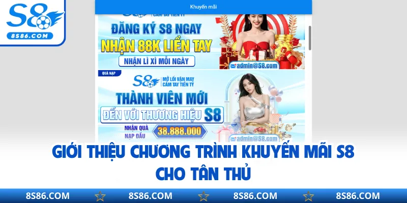 Giới thiệu chương trình khuyến mãi s8 cho tân thủ