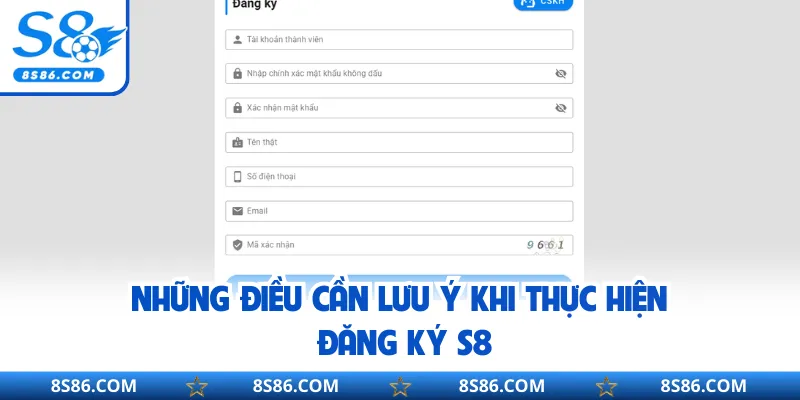 Những điều cần lưu ý khi thực hiện đăng ký S8