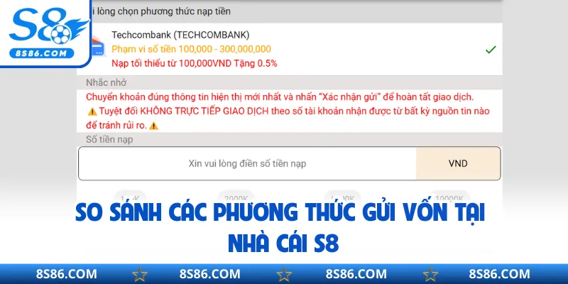So sánh các phương thức gửi vốn tại nhà cái S8