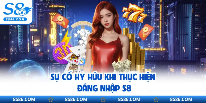 Sự cố hy hữu khi thực hiện đăng nhập S8